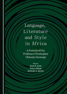 Arua / Abioye / Ayoola |  Language, Literature and Style in Africa | Buch |  Sack Fachmedien