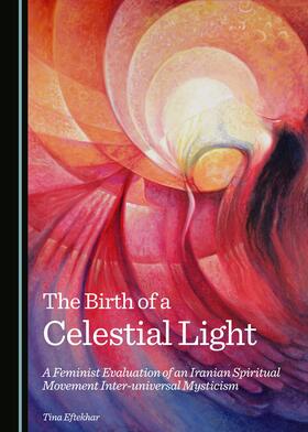 Eftekhar | The Birth of a Celestial Light | Buch | 978-1-4438-7048-1 | sack.de