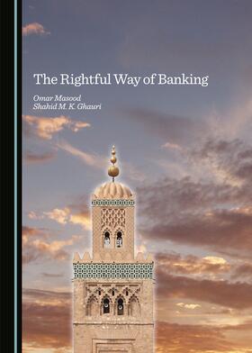 Masood / Ghauri | The Rightful Way of Banking | Buch | 978-1-4438-7053-5 | sack.de