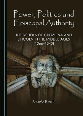 Silvestri | Power, Politics and Episcopal Authority | Buch | 978-1-4438-7065-8 | sack.de