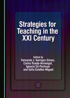 Garrigos-Simon / Rueda-Armengot | Strategies for Teaching in the XXI Century | Buch | 978-1-4438-7723-7 | sack.de