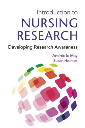 le May / Holmes |  Introduction To Nursing Research | Buch |  Sack Fachmedien