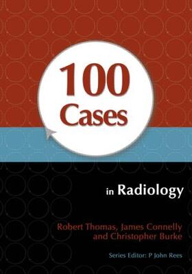 Burke / Thomas / Connelly | 100 Cases in Radiology | Buch | 978-1-4441-2331-9 | sack.de