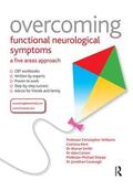 Carson / Williams / Kent |  Overcoming Functional Neurological Symptoms: A Five Areas Approach | Buch |  Sack Fachmedien
