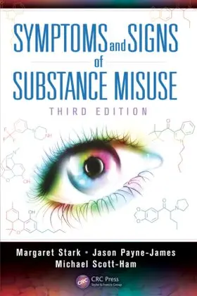 Payne-James / Stark / Scott-Ham | Symptoms and Signs of Substance Misuse | Buch | 978-1-4441-8174-6 | www.sack.de