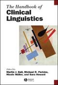 Ball / Perkins / Müller |  The Handbook of Clinical Linguistics | eBook | Sack Fachmedien