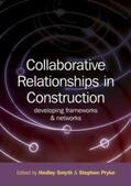 Smyth / Pryke |  Collaborative Relationships in Construction | eBook | Sack Fachmedien