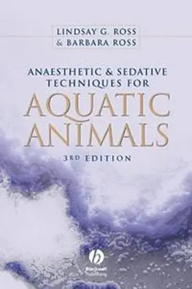 Ross | Anaesthetic and Sedative Techniques for Aquatic Animals | E-Book | www.sack.de