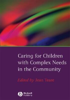 Teare | Caring for Children with Complex Needs in the Community | E-Book | sack.de