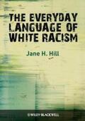 Hill |  The Everyday Language of White Racism | eBook | Sack Fachmedien