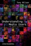 Wilson |  Understanding Media Users | eBook | Sack Fachmedien