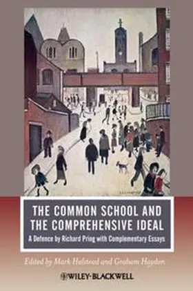 Halstead / Haydon |  The Common School and the Comprehensive Ideal | eBook | Sack Fachmedien