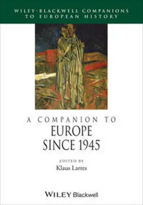 Larres |  A Companion to Europe Since 1945 | eBook | Sack Fachmedien