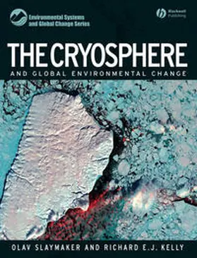 Slaymaker / Kelly |  The Cryosphere and Global Environmental Change | eBook | Sack Fachmedien