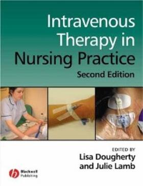 Dougherty / Lamb |  Intravenous Therapy in Nursing Practice | eBook | Sack Fachmedien