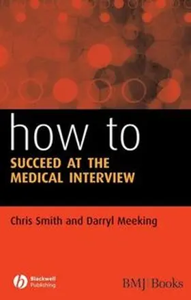 Smith / Meeking |  How to Succeed at the Medical Interview | eBook | Sack Fachmedien