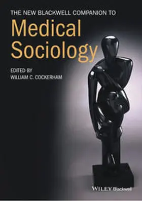 Cockerham |  The New Blackwell Companion to Medical Sociology | eBook | Sack Fachmedien