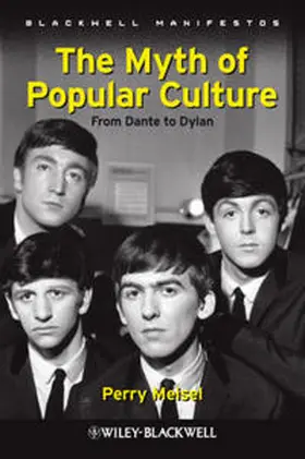 Meisel |  The Myth of Popular Culture | eBook | Sack Fachmedien