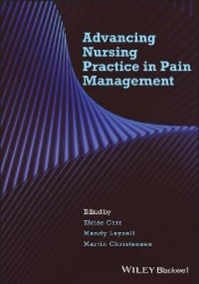 Carr / Layzell / Christensen | Advancing Nursing Practice in Pain Management | E-Book | sack.de