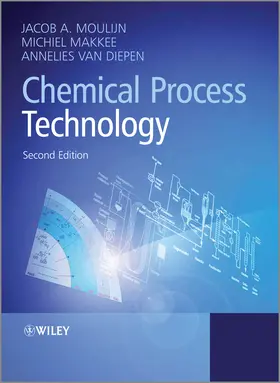 Moulijn / Makkee / van Diepen |  Chemical Process Technology | Buch |  Sack Fachmedien