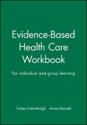 Greenhalgh / Donald | Evidence-Based Health Care Workbook | E-Book | sack.de