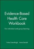 Greenhalgh / Donald |  Evidence-Based Health Care Workbook | eBook | Sack Fachmedien