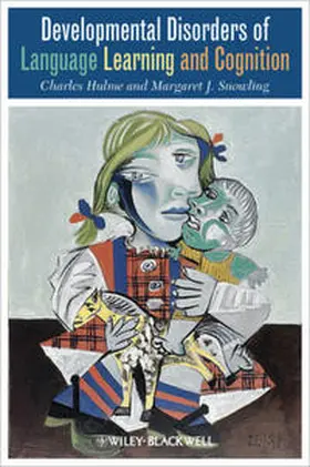 Hulme / Snowling |  Developmental Disorders of Language Learning and Cognition | eBook | Sack Fachmedien