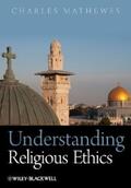 Mathewes |  Understanding Religious Ethics | eBook | Sack Fachmedien