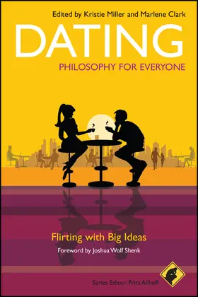 Allhoff / Miller / Clark | Dating - Philosophy for Everyone | Buch | 978-1-4443-3022-9 | sack.de