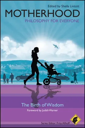 Allhoff / Lintott | Motherhood - Philosophy for Everyone | Buch | 978-1-4443-3028-1 | sack.de
