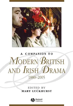 Luckhurst |  A Companion to Modern British and Irish Drama, 1880 - 2005 | Buch |  Sack Fachmedien