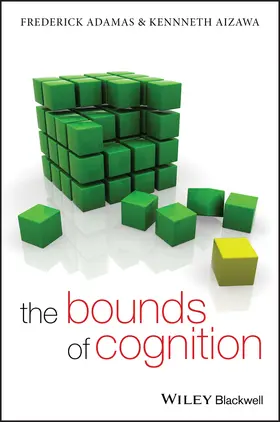 Adams / Aizawa | The Bounds of Cognition | Buch | 978-1-4443-3270-4 | www.sack.de
