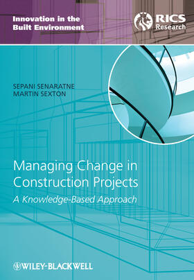 Senaratne / Sexton | Managing Change in Construction Projects | Buch | 978-1-4443-3515-6 | sack.de