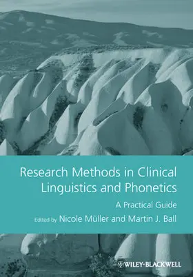 Müller / Ball |  Research Methods in Clinical Linguistics and Phonetics | Buch |  Sack Fachmedien