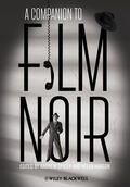Spicer / Hanson |  A Companion to Film Noir | Buch |  Sack Fachmedien