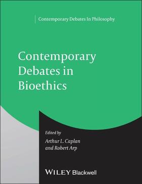 Caplan / Arp |  Caplan: Cont Debates in Bioethics P | Buch |  Sack Fachmedien