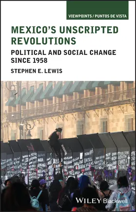 Lewis | Mexico's Unscripted Revolutions | Buch | 978-1-4443-3760-0 | www.sack.de