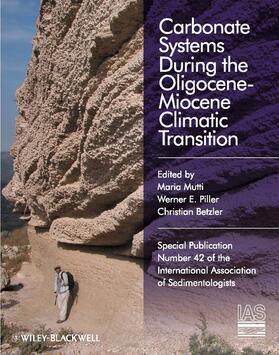 Mutti / Piller / Betzler | Carbonate Systems During the Olicocene-Miocene Climatic Transition | Buch | 978-1-4443-3791-4 | sack.de