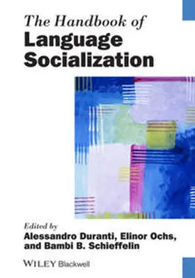 Duranti / Ochs / Schieffelin |  The Handbook of Language Socialization | eBook | Sack Fachmedien