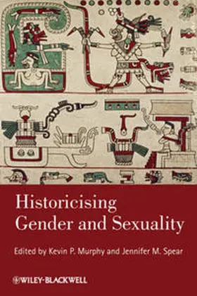Murphy / Spear |  Historicising Gender and Sexuality | eBook | Sack Fachmedien
