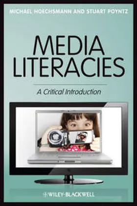 Hoechsmann / Poyntz |  Media Literacies | eBook | Sack Fachmedien