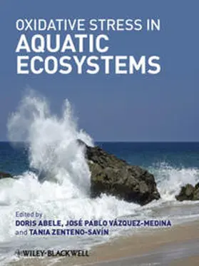 Abele / Vazquez-Medina / Zenteno-Savin | Oxidative Stress in Aquatic Ecosystems | E-Book | sack.de