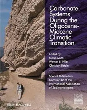 Mutti / Piller / Betzler | Carbonate Systems During the Olicocene-Miocene Climatic Transition (Special Publication 42 of the IAS) | E-Book | www.sack.de