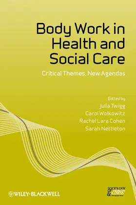 Twigg / Wolkowitz / Cohen |  Body Work in Health and Social Care | Buch |  Sack Fachmedien