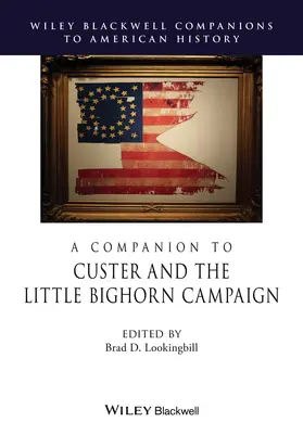 Lookingbill |  A Companion to Custer and the Little Bighorn Campaign | Buch |  Sack Fachmedien