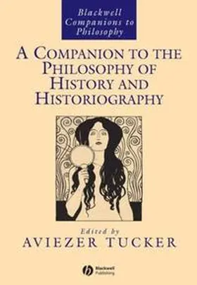 Tucker | A Companion to the Philosophy of History and Historiography | E-Book | www.sack.de