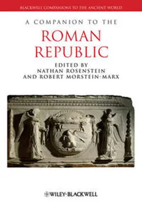 Rosenstein / Morstein-Marx |  A Companion to the Roman Republic | eBook | Sack Fachmedien