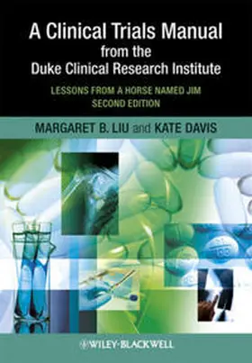 Liu / Davis |  A Clinical Trials Manual From The Duke Clinical Research Institute | eBook | Sack Fachmedien