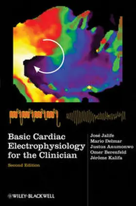 Jalife / Delmar / Anumonwo |  Basic Cardiac Electrophysiology for the Clinician | eBook | Sack Fachmedien