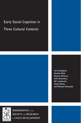 Callaghan / Moll / Rakoczy |  Early Social Cognition in Three Cultural Contexts | Buch |  Sack Fachmedien